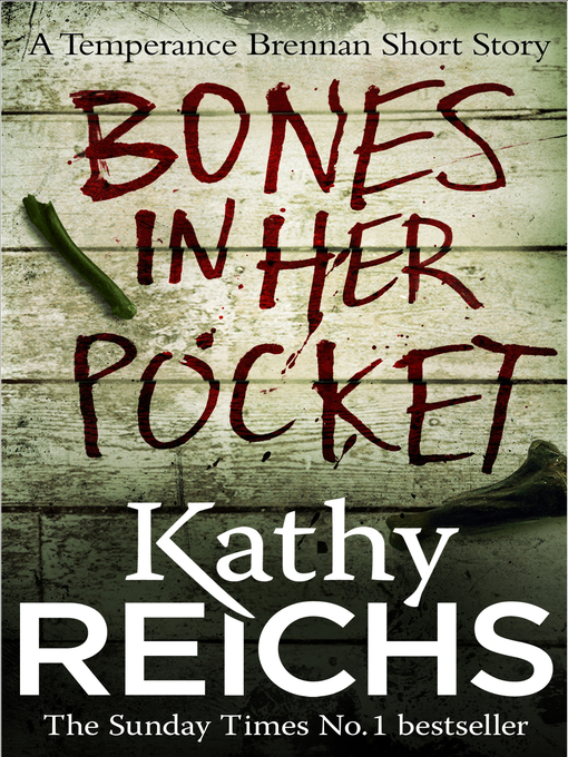 Title details for Bones in Her Pocket by Kathy Reichs - Wait list